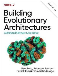 Building Evolutionary Architectures: Automated Software Governance