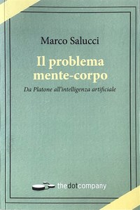Da Platone all’intelligenza artificiale: il problema mente-corpo