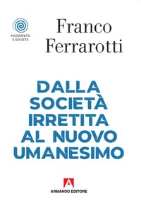 Dalla società irretita al nuovo umanesimo