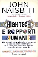 High tech e rapporti umani. Un affascinante viaggio attraverso la società ipertecnologica. Il mondo che abbiamo creato e quello che ci aspetta