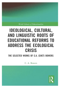 Ideological, Cultural, and Linguistic Roots of Educational Reforms to Address the Ecological Crisis.
