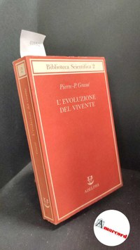 L' evoluzione del vivente : materiali per una nuova teoria del trasformismo