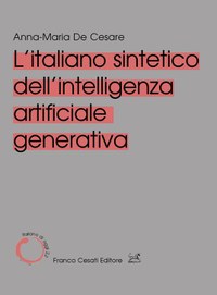 L'italiano sintetico dell'intelligenza artificiale generativa
