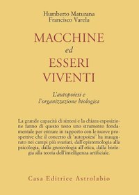 Macchine ed esseri viventi. L'autopoiesi e l'organizzazione biologica