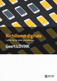 Nichilismo digitale. L'altra faccia delle piattaforme