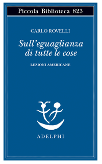 Sull'eguaglianza di tutte le cose. Lezioni americane.