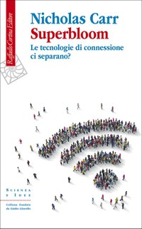 Superbloom. Le tecnologie di connessione ci separano?